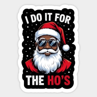 "I Do It For The Ho's" Black Santa Claus | Funny & Cool Christmas Sticker